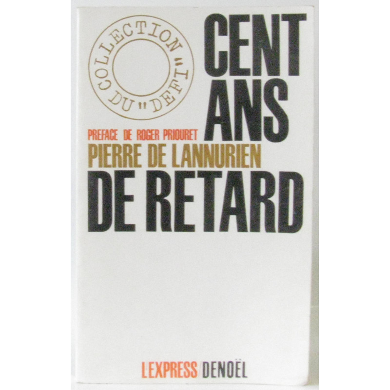 Cent ans de retard