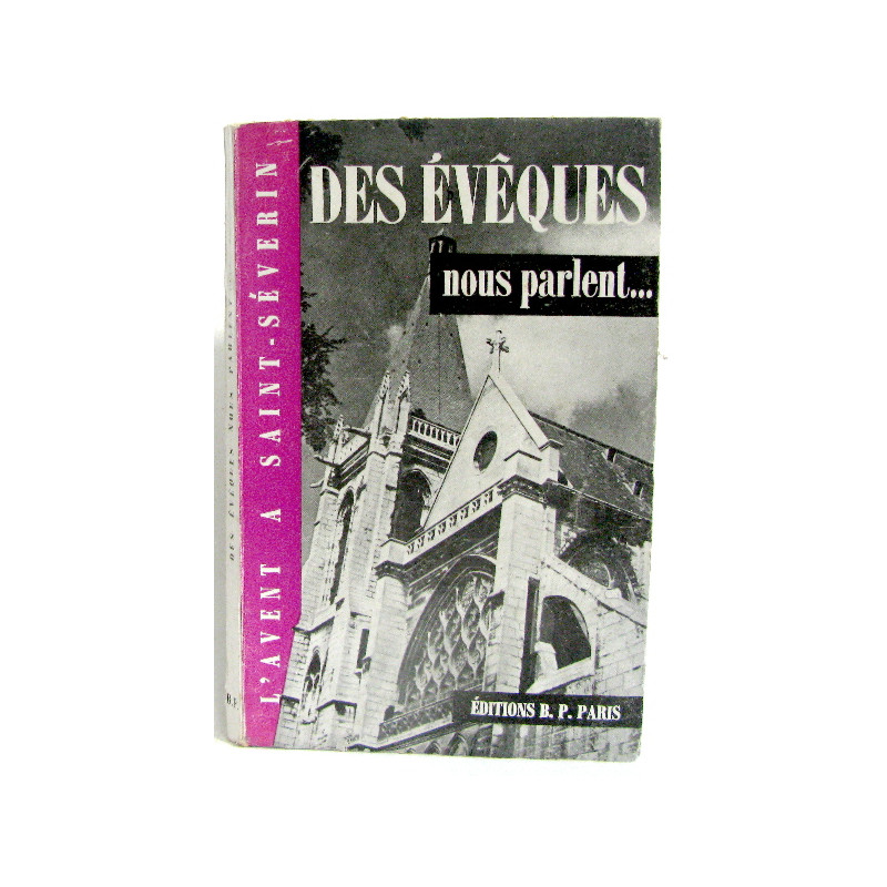 Des évèques nous parlent. conférence de l'avent 1957 prononcées en...