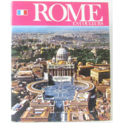 Rome en couleurs. Album-guide artistique (le vatican la chapelle...
