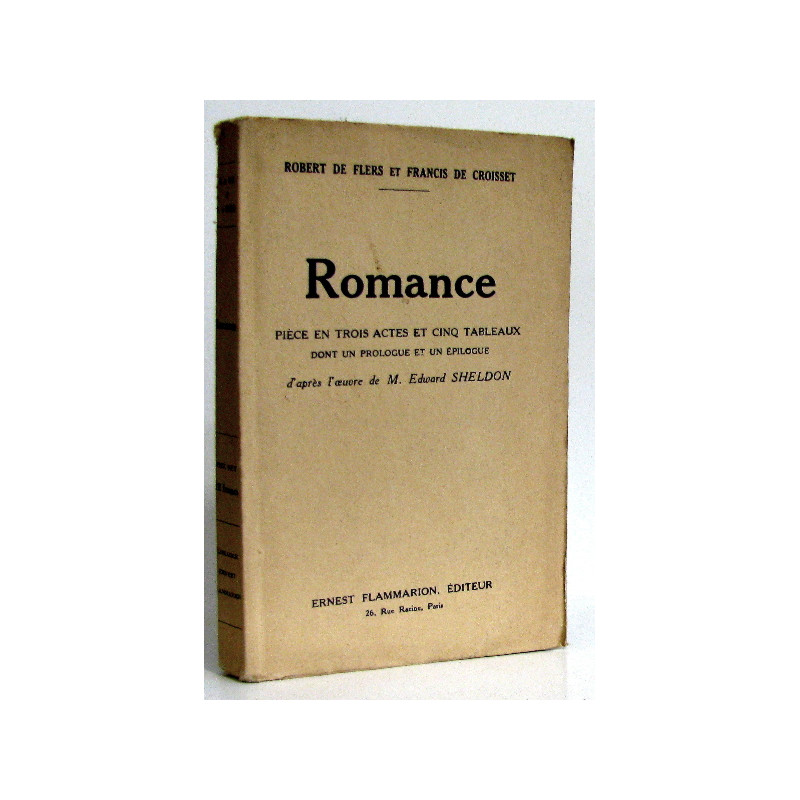 Romance. Pièce en trois actes et cinq tableaux dont un prologue et...