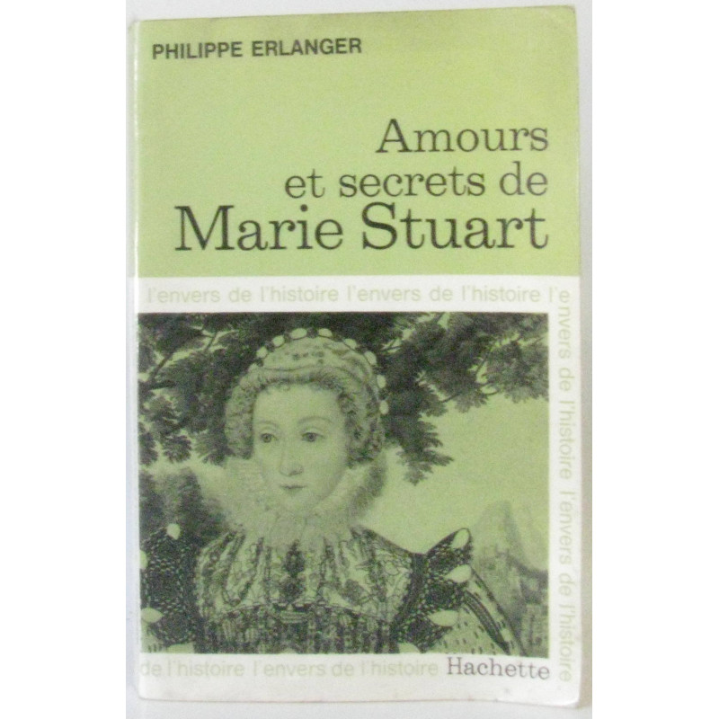Amours et secrets de marie stuart