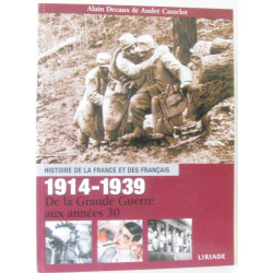 Histoire de la France et des Français 1914-1939 de la Grande...