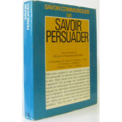 Savoir communiquer savoir persuader