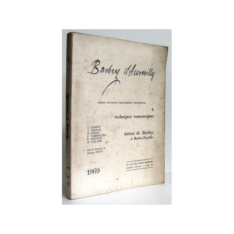 Barbey d'Aurevilly. 4. techniques romanesques. lettres de barbey à...
