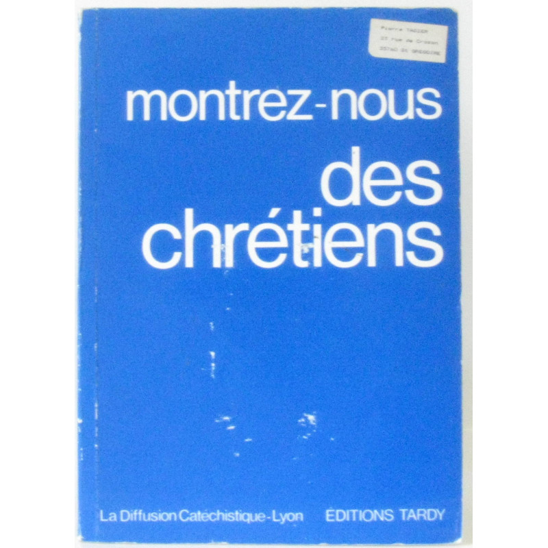 Montrez-nous des chretiens