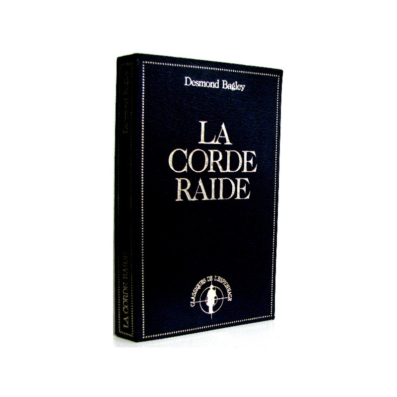La corde raide (Classiques de l'espionnage)