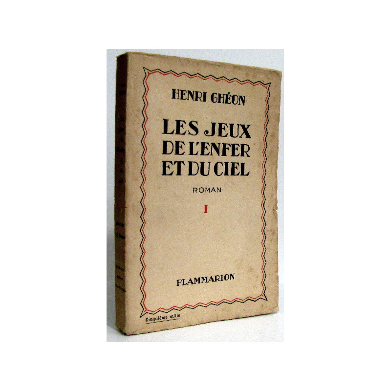 Les jeux de l'enfer et du ciel tome premier