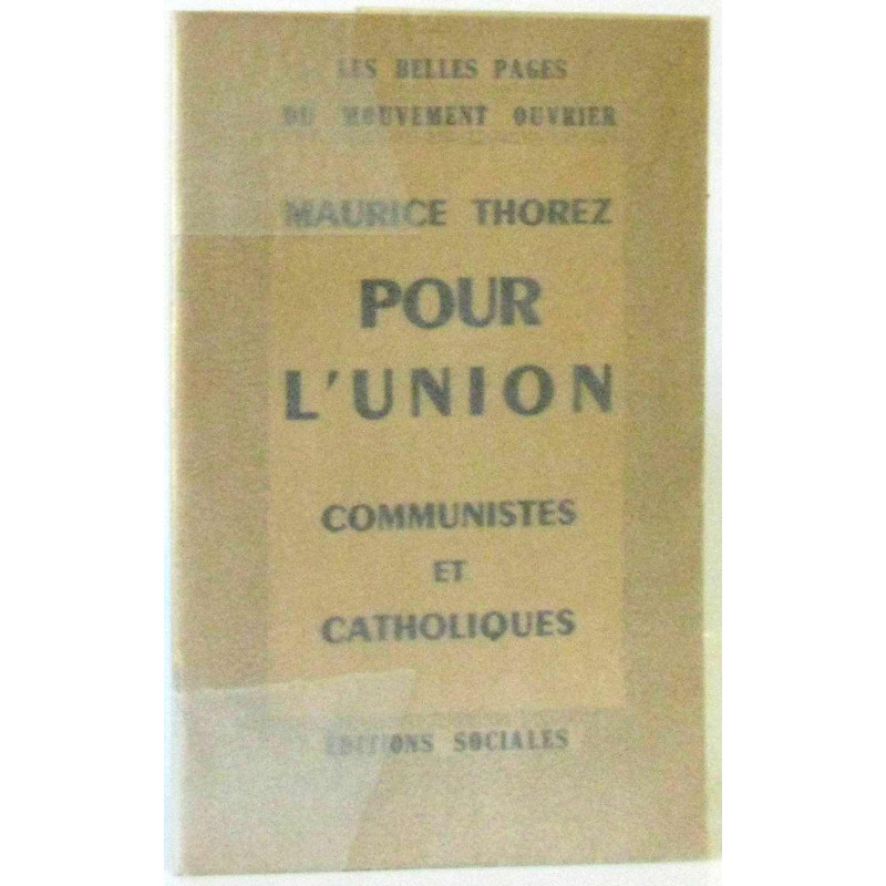 Pour l'union. Communistes et Catholiques
