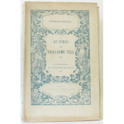 Au temps de Guillaume Tell (illustrations Jacques Wagrez)
