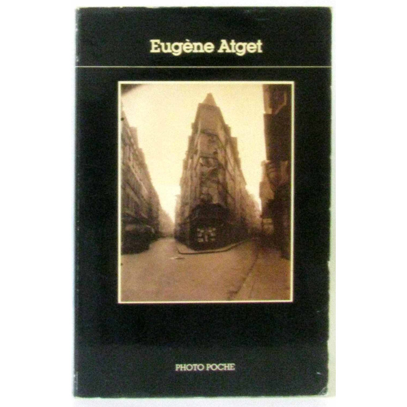 Eugène Atget - Un choix de photographies extraites de la...