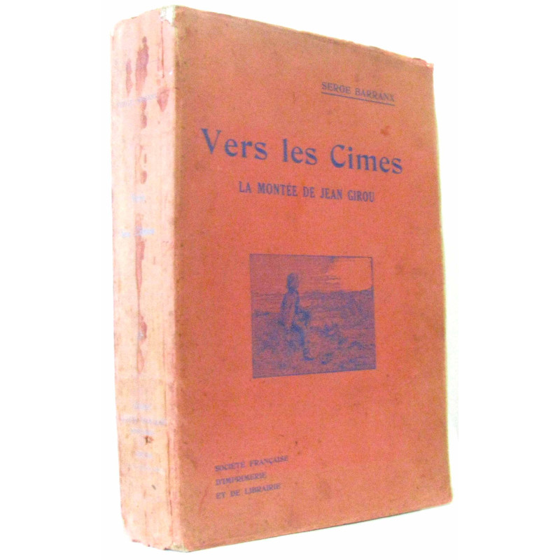 Vers les Cimes. La Montée de Jean Girou