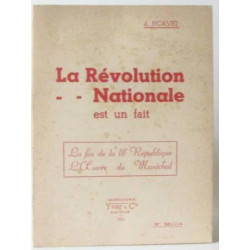 J. Picavet. La Révolution nationale est un fait : . La Fin de la...
