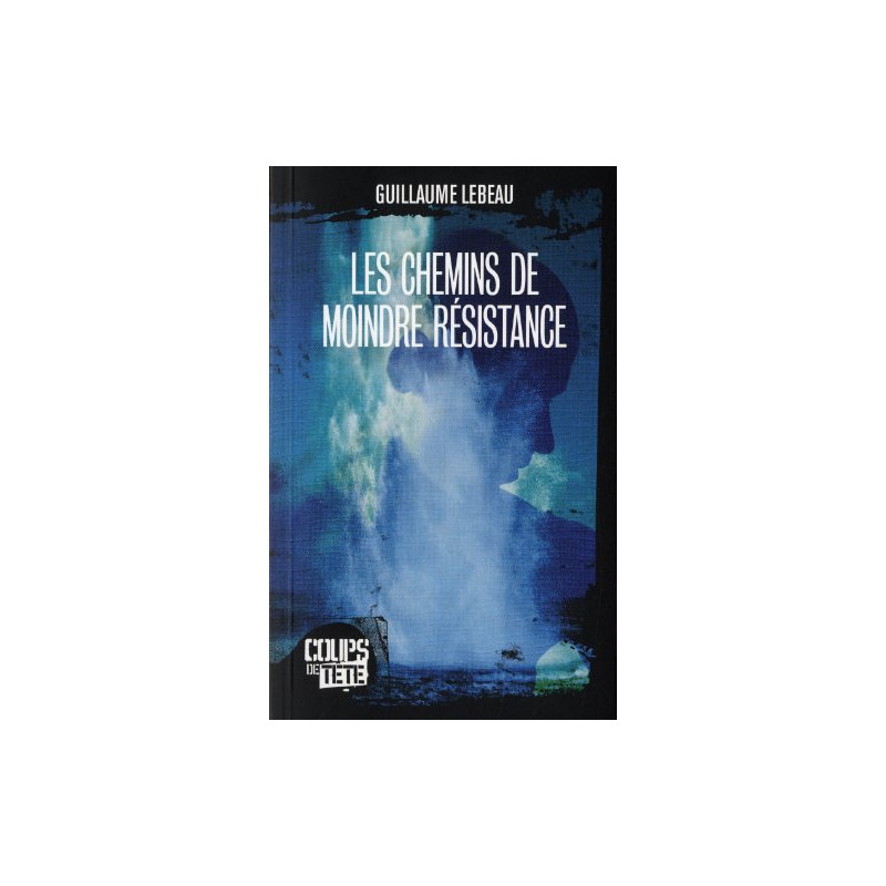 Les chemins de moindre résistance