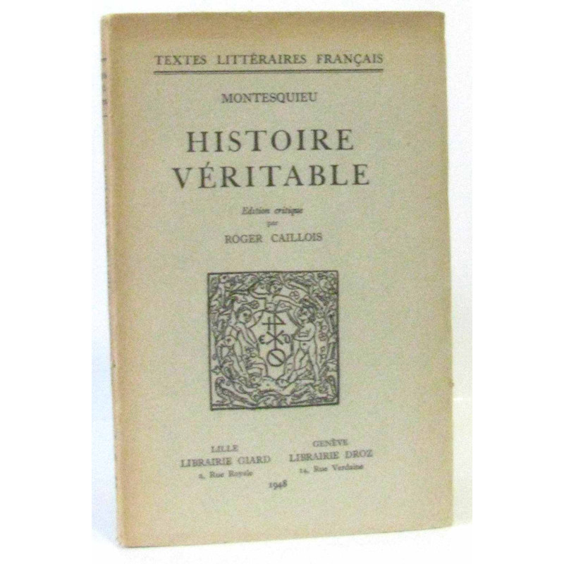 Histoire véritable ( Édition Critique Par Roger Caillois )