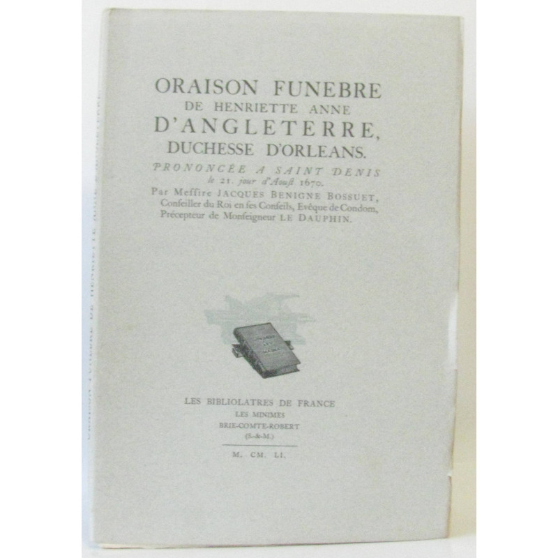 Oraison funèbre de Henriette Anne d'Angleterre Duchesse d'Orléans...