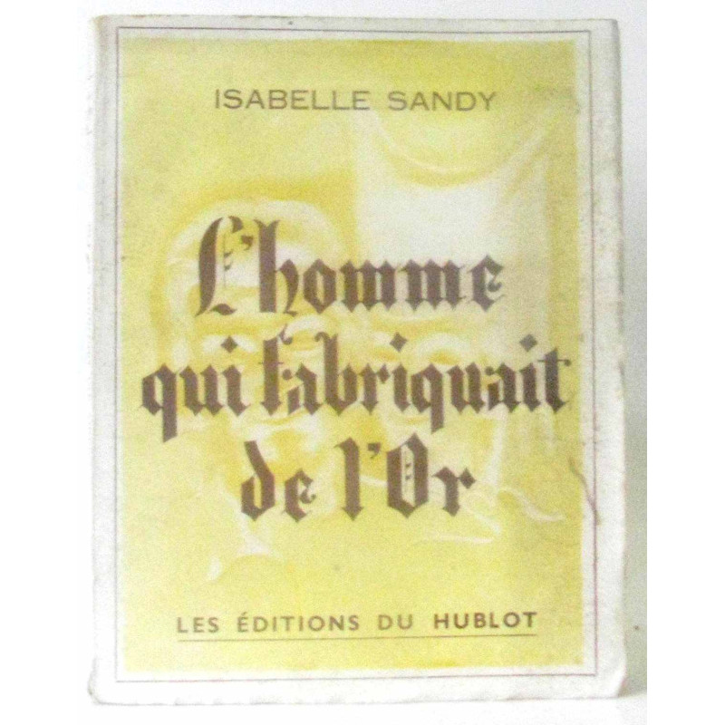 L'homme qui fabrique de l'or