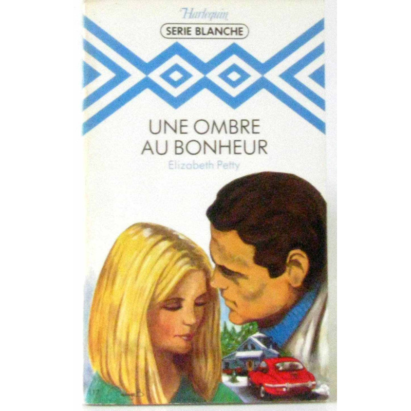 Une Ombre au bonheur (Harlequin)