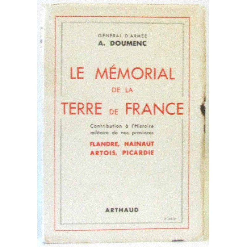 Le Mémorial de la terre de France. Contribution à  l'histoire...