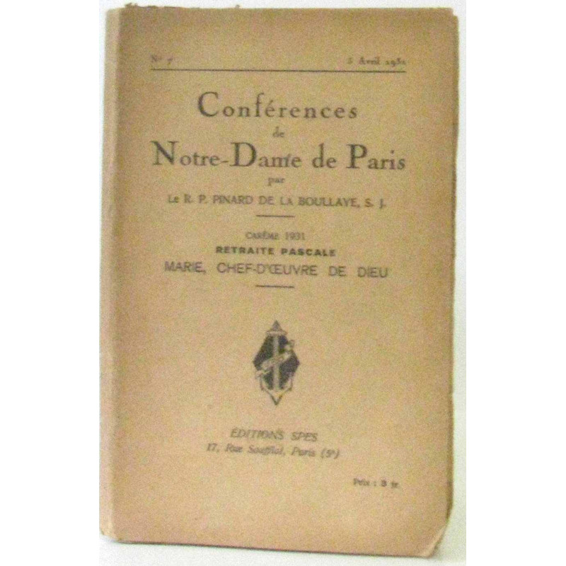 Conferences De Notre Dame De Paris . Carême 1931 .Retraite Pascale...