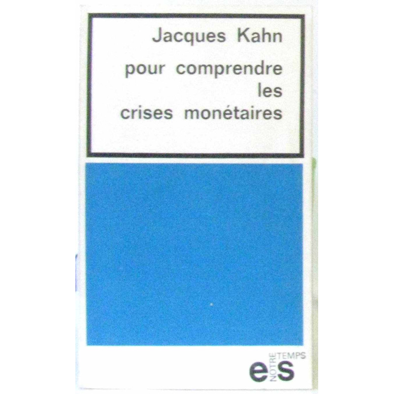 Pour comprendre les crises monétaires