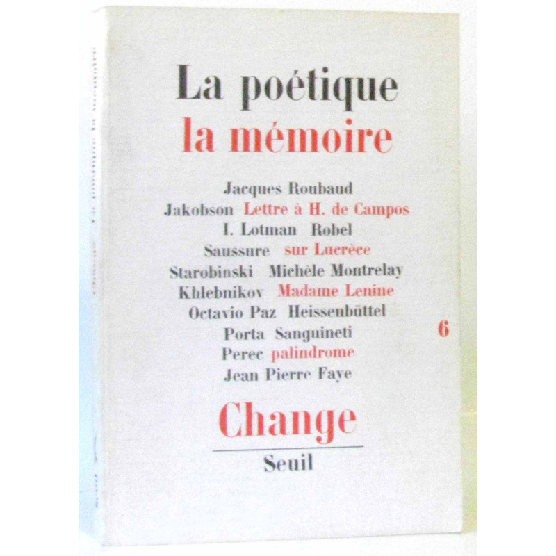 La poetique la memoire / change 6 (Roubaud Jakobson Robel Saussure...