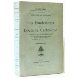 Cours superieur de religion I les fondements de la doctrine catholique
