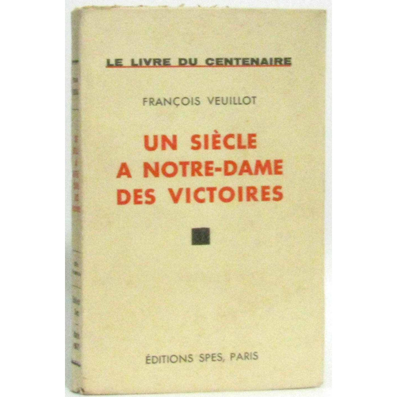 Un siècle à  Notre-Dame des Victoires