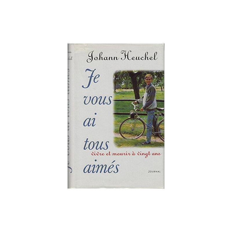 Je vous ai tous aimés : Journal