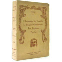 L'impromptu de Versailles Le Bourgeois Gentilhomme Les Fâcheux Psyché