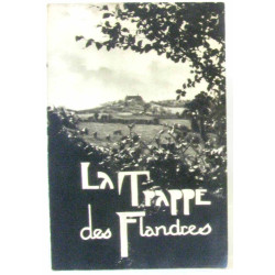La trappe des Flandres L'abbaye cistercienne de Sainte Marie Du Mont
