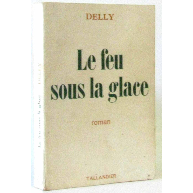 Le Feu sous la glace