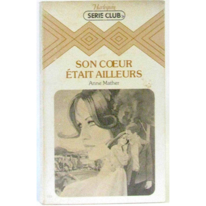 Son coeur était ailleurs (Harlequin)