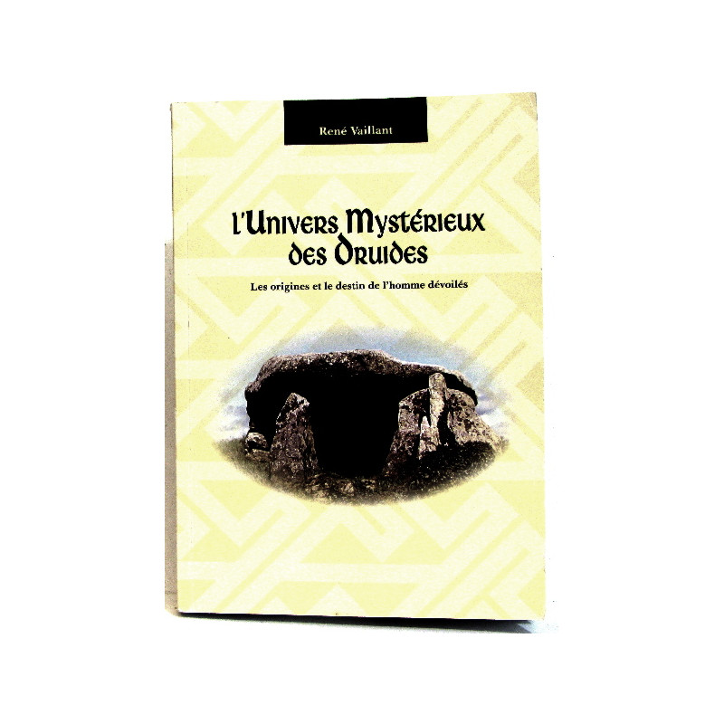 L'univers mystérieux des druides. Les origines et le destin de...