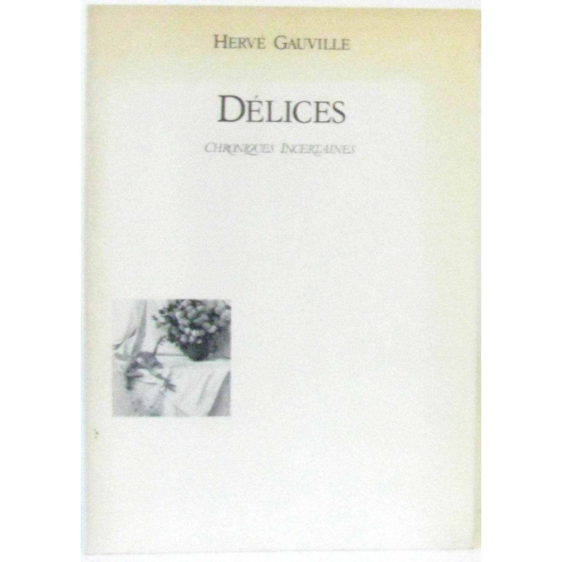 Délices chroniques incertaines