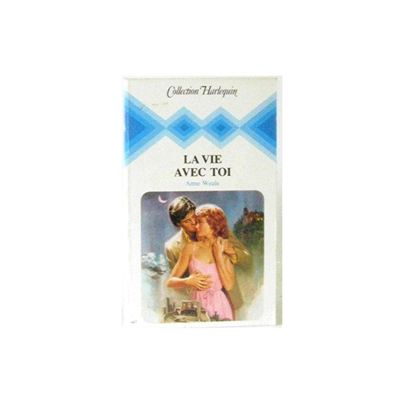 La Vie avec toi (Collection Harlequin)