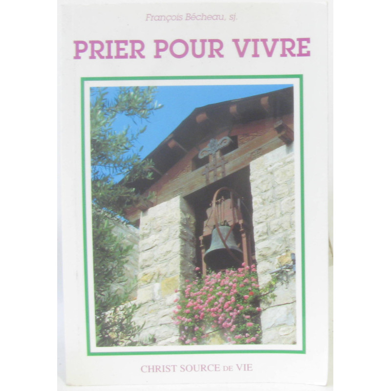 Prier pour vivre