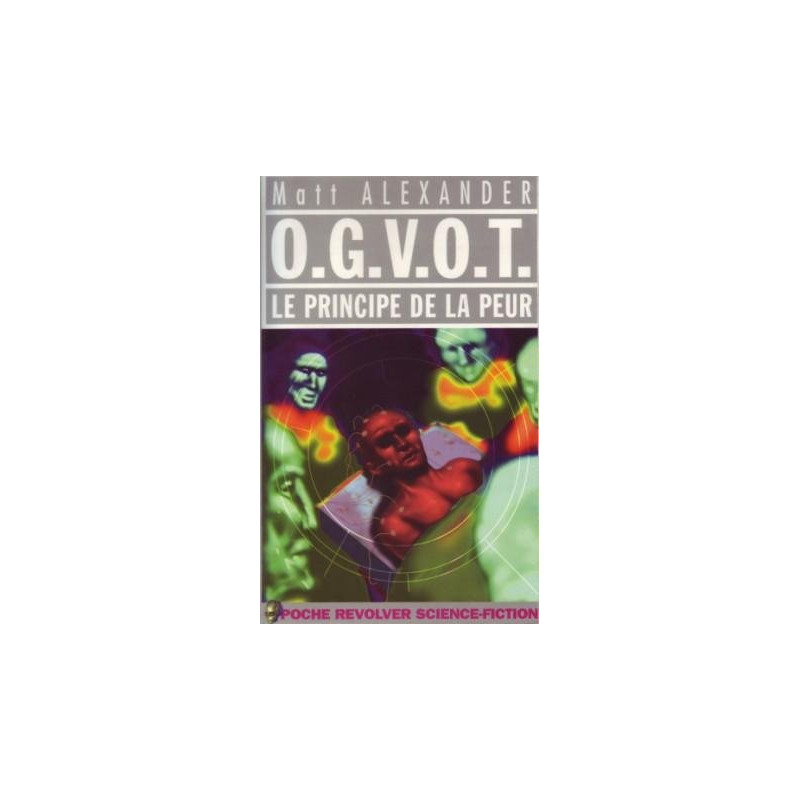 O.G.V.O.T. - le principe de la peur