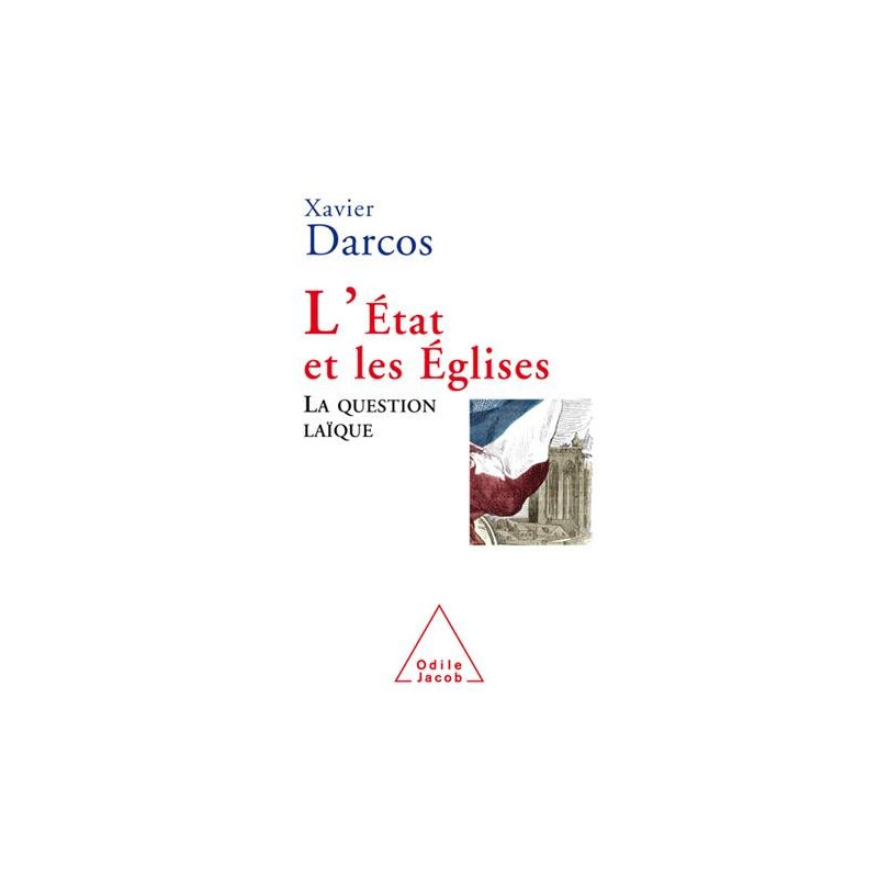L'Etat et les Eglises : La question laïque