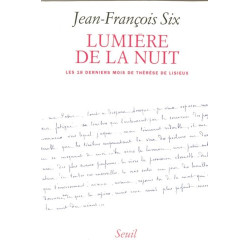 Lumière de la nuit : Les 18 derniers mois de Thérèse de Lisieux
