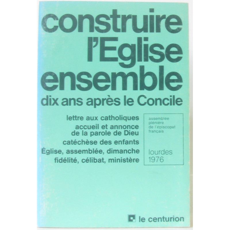 Construire l'eglise ensemble dix ans apres le concile