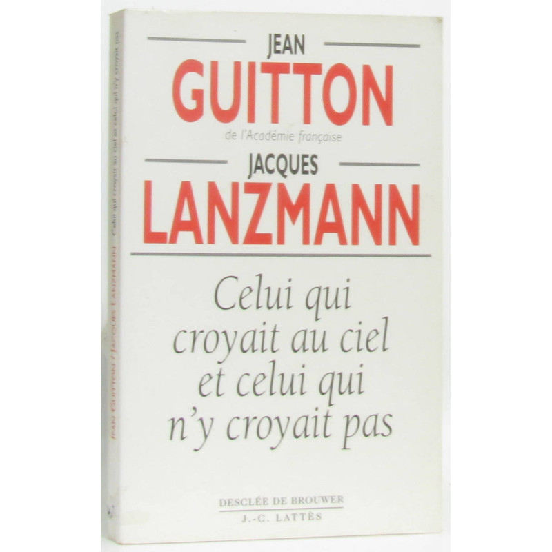 Celui qui croyait au ciel et celui qui n'y croyait pas
