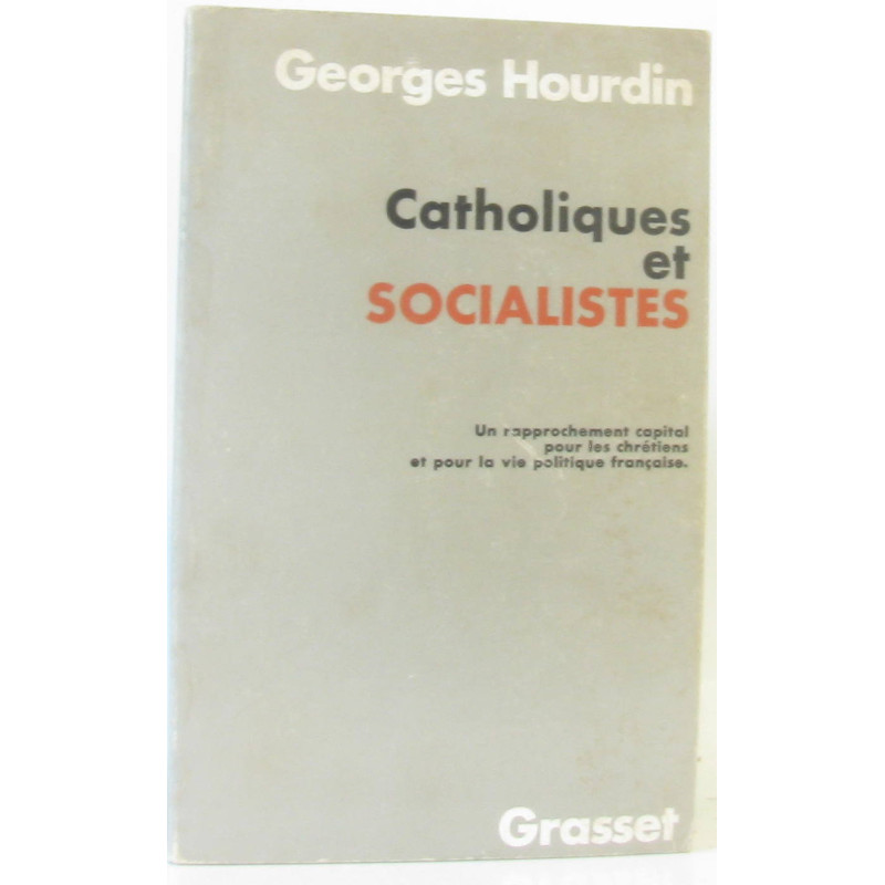 Catholiques et socialistes un rapprochement capital pour les...