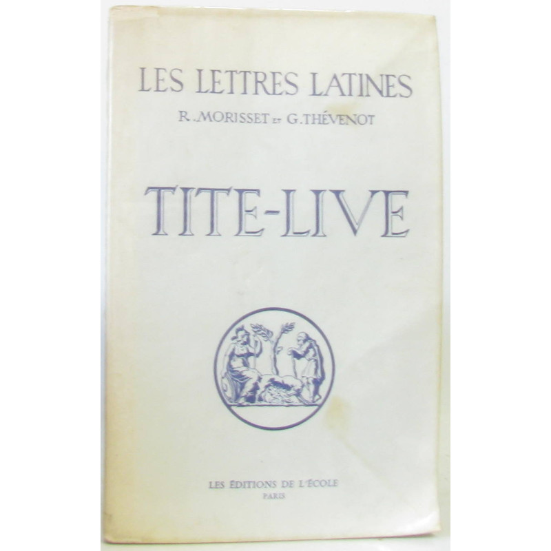 Tite-live (chapitre XIX des lettres latines)