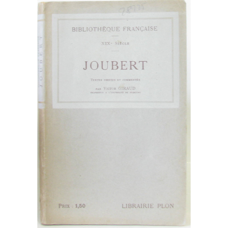 Joubert. Textes choisis et commentés par Victor Giraud