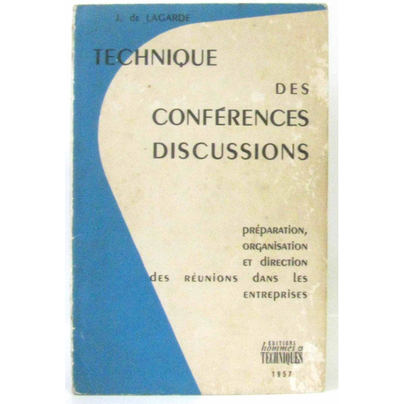 Technique des conférences discussions: préparation organisation et...