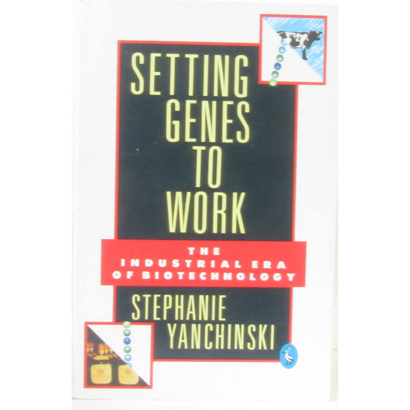 Setting Genes to Work: Industrial Era of Biotechnology