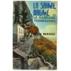 La Sainte-Baume ou Madeleine transfigurée