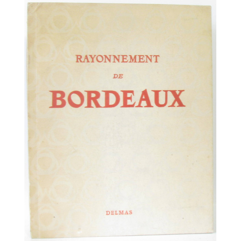 Rayonnement de Bordeaux (supplément au n° des 1er et 2e trimestres...