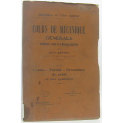 Cours de mécanique générale: introduction à l'étude de la...