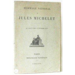 Hommage national à Jules Michelet 21 août 1798-9 février 1874